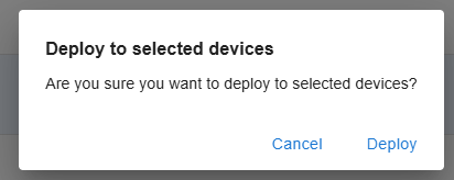 Deploy to selected devices confirmation dialog with Cancel and Deploy buttons.